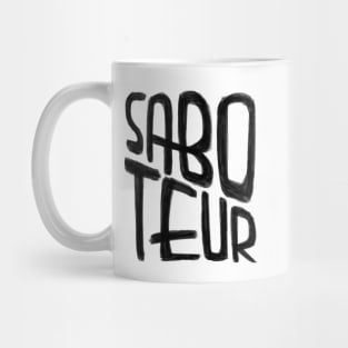 Sabotage, Saboteur Mug